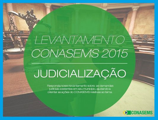 CONASEMS FAZ LEVANTAMENTO SOBRE JUDICIALIZAÇÃO DA SAÚDE NOS MUNICÍPIOS BRASILEIROS